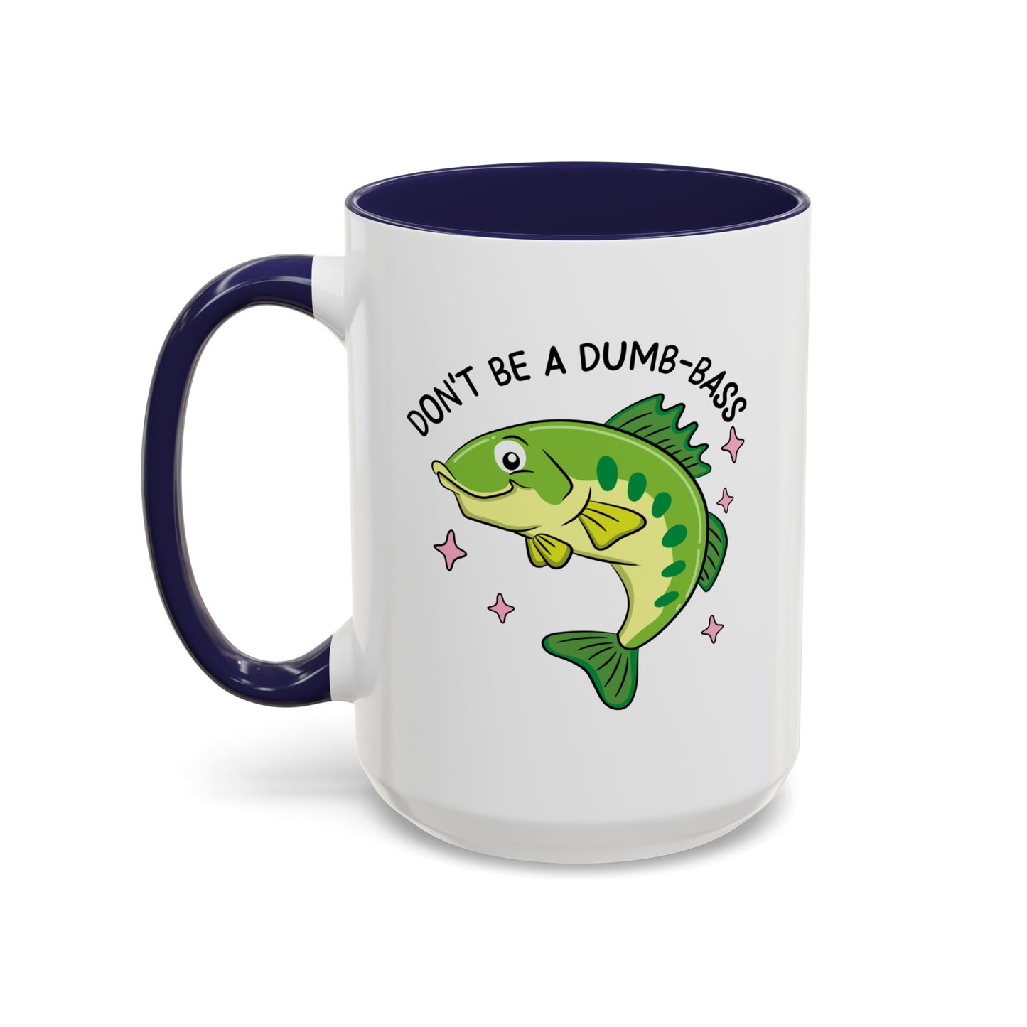 Adult Mug - Don't Be A Dumb-Bass