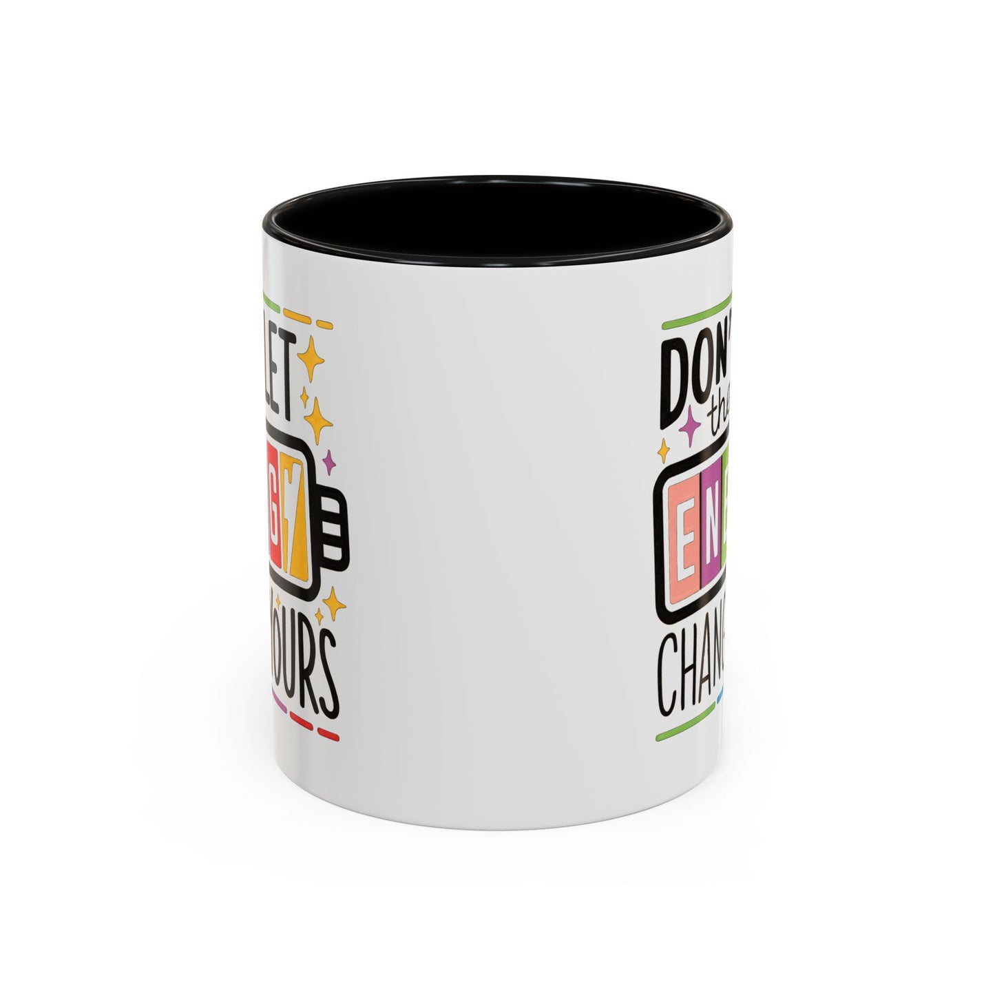 Office Mug - Don't Let Their Energy