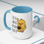 Humor Mug - I Like the Sound