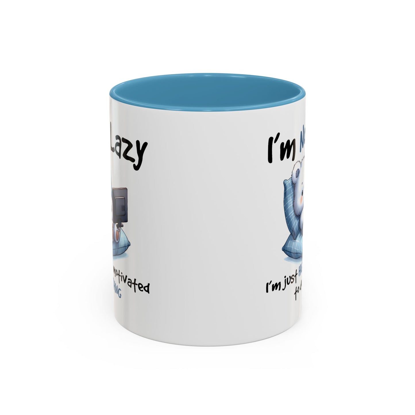 Humor Mug - I'm Not Lazy