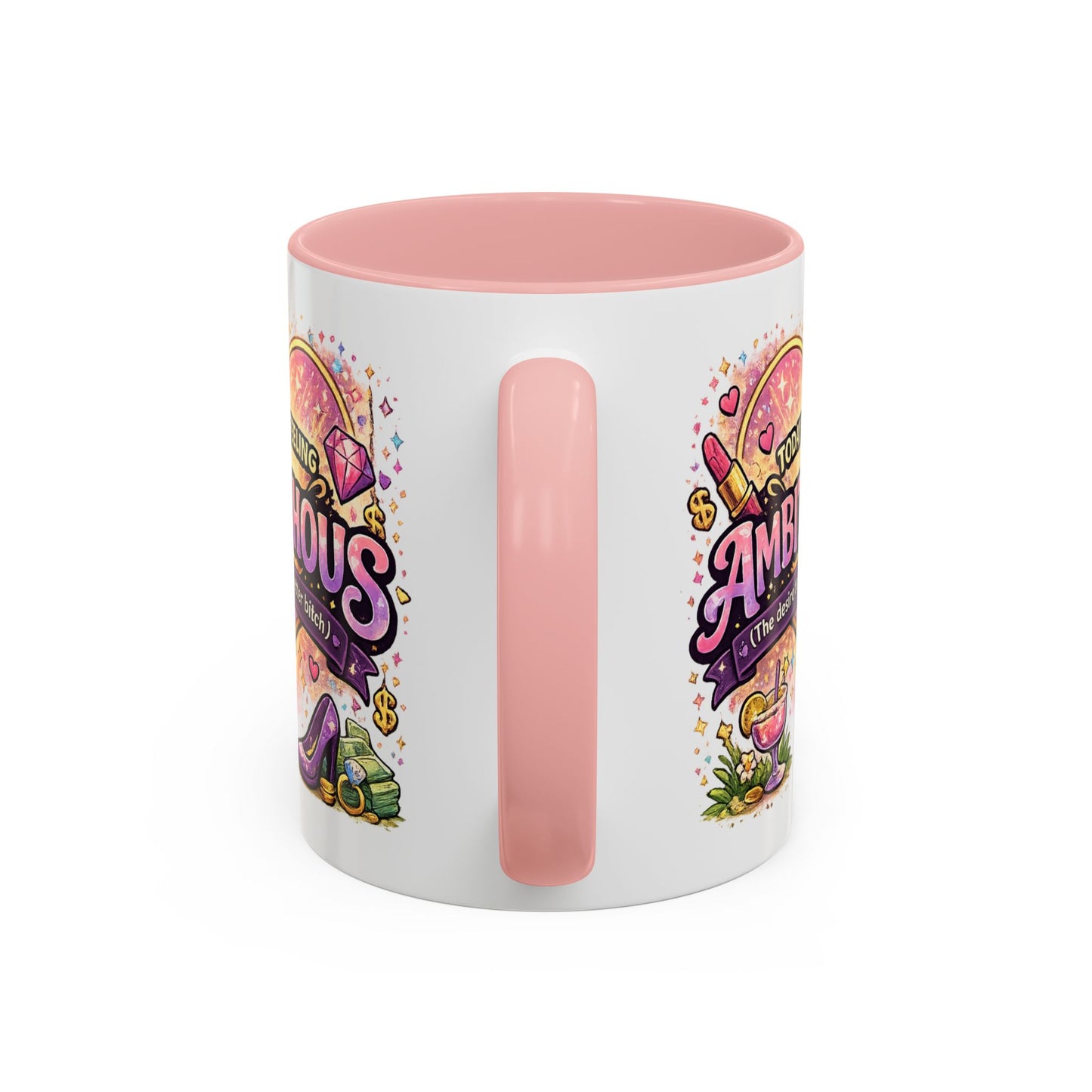Humor Mug - Ambitchous