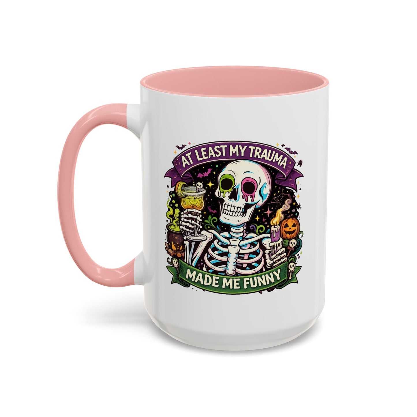 Humor Mug - At Least My Trauma