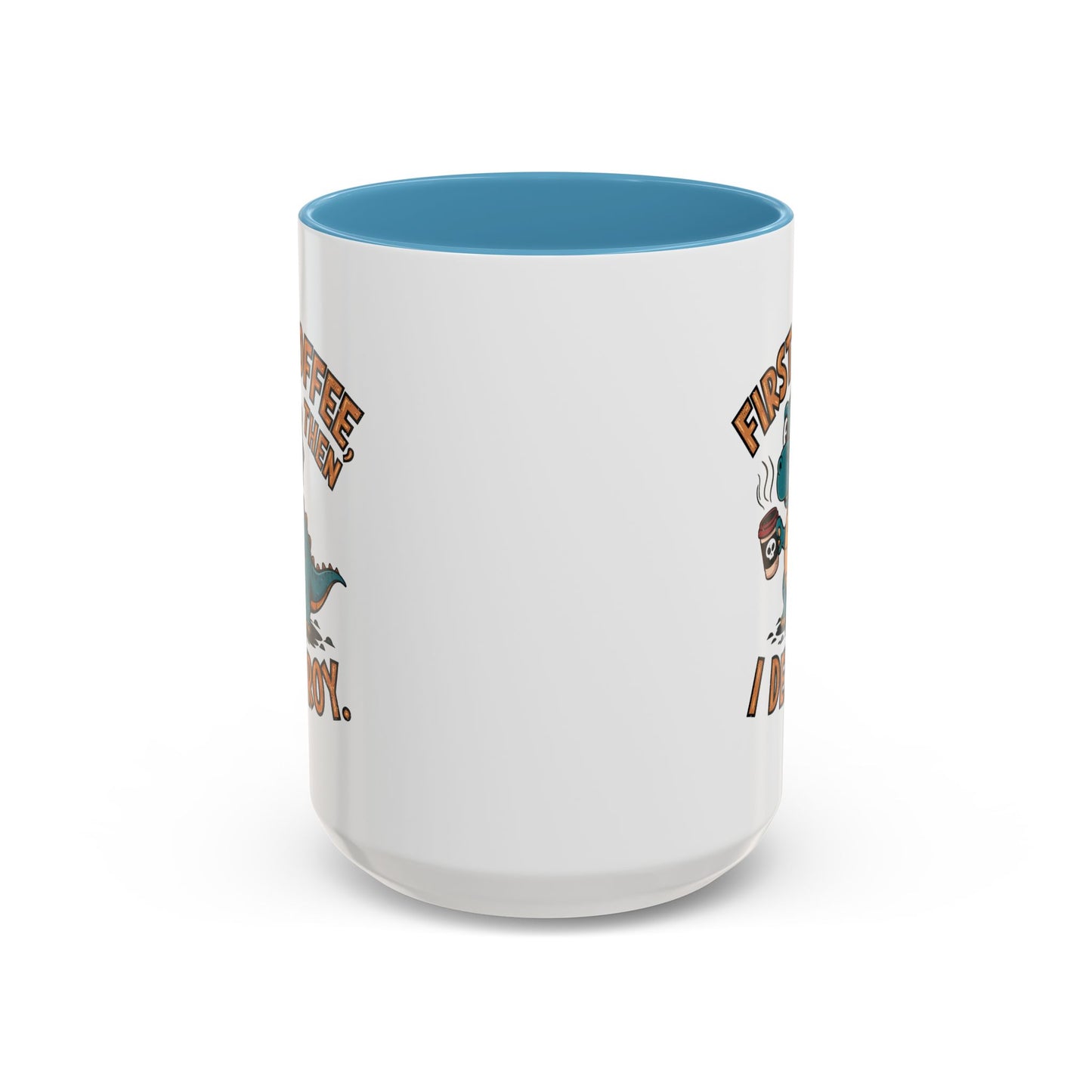 Humor Mug - First Coffee Then