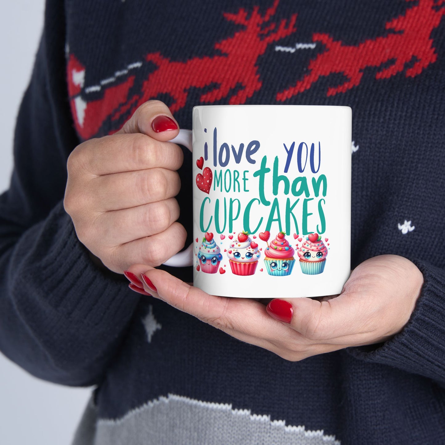 Valentine's Day Mug - I Love You More Than Cupcakes