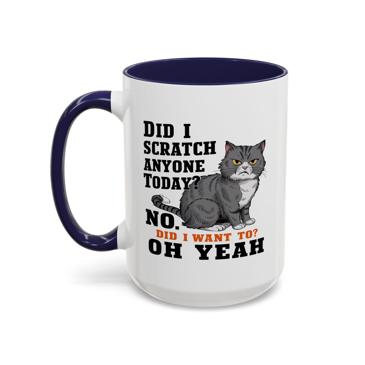 Animal Mug - Did I Scratch Anyone Today?