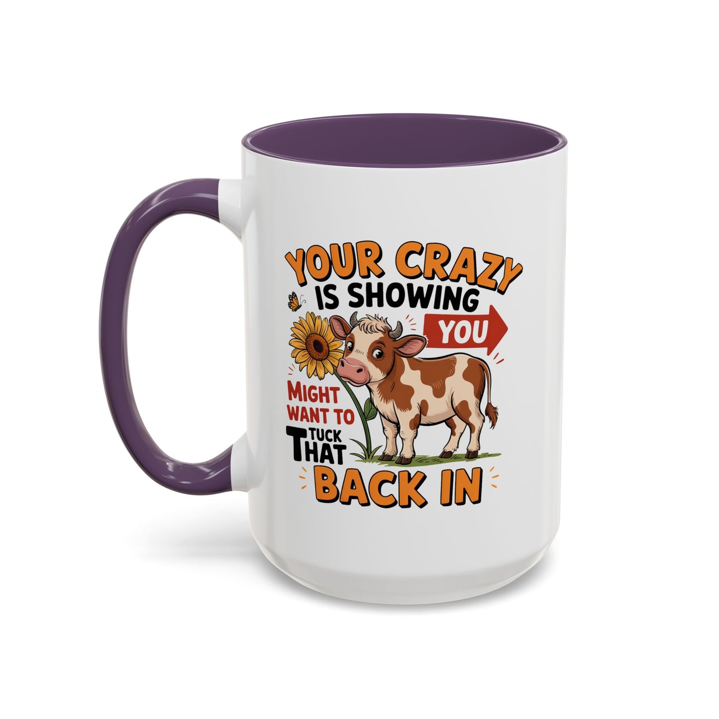Humor Mug - You're Crazy is Showing