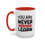 Motivation Mug - You Are Never Too Old To Learn