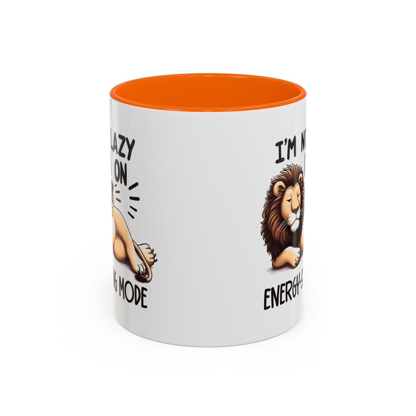 Humor Mug - I'm Not Lazy I'm on Energy Saving Mode Lion