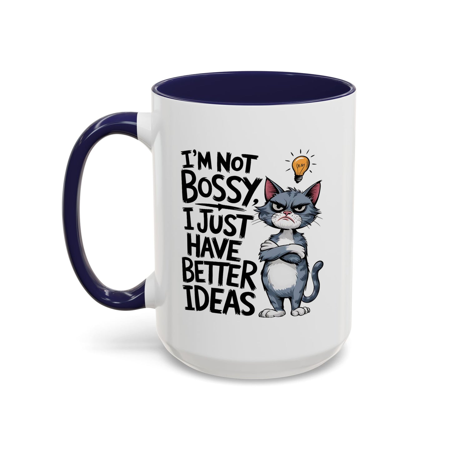 Humor Mug - I'm Not Bossy