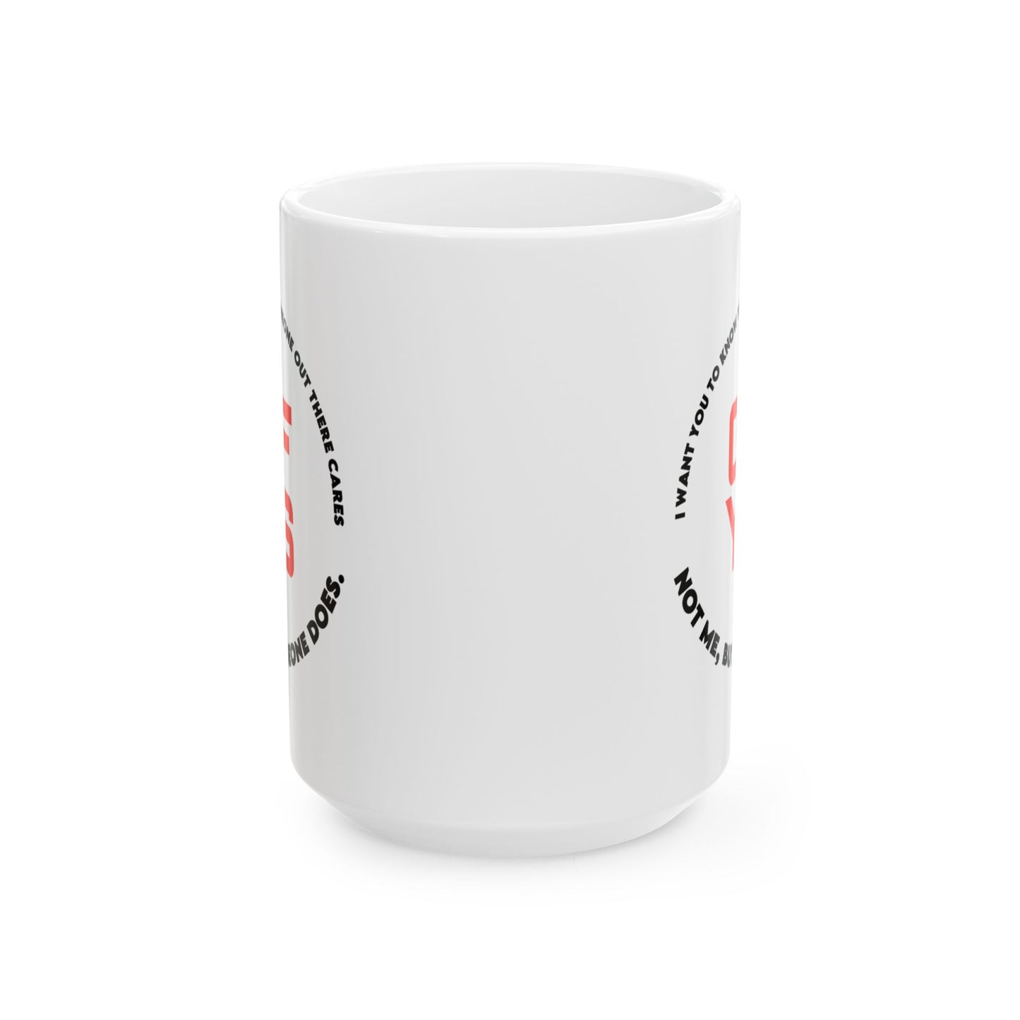 Adult Mug - I Want You To Know