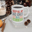 Father's Day Mug - I Keep All My