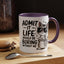 Animal Mug - Admit It Life Would Be Boring