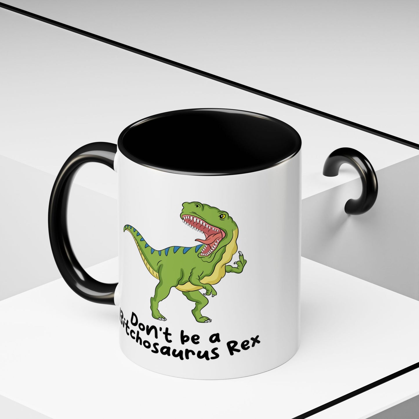 Adult Mug - Don't Be A Bitchasaurus Rex