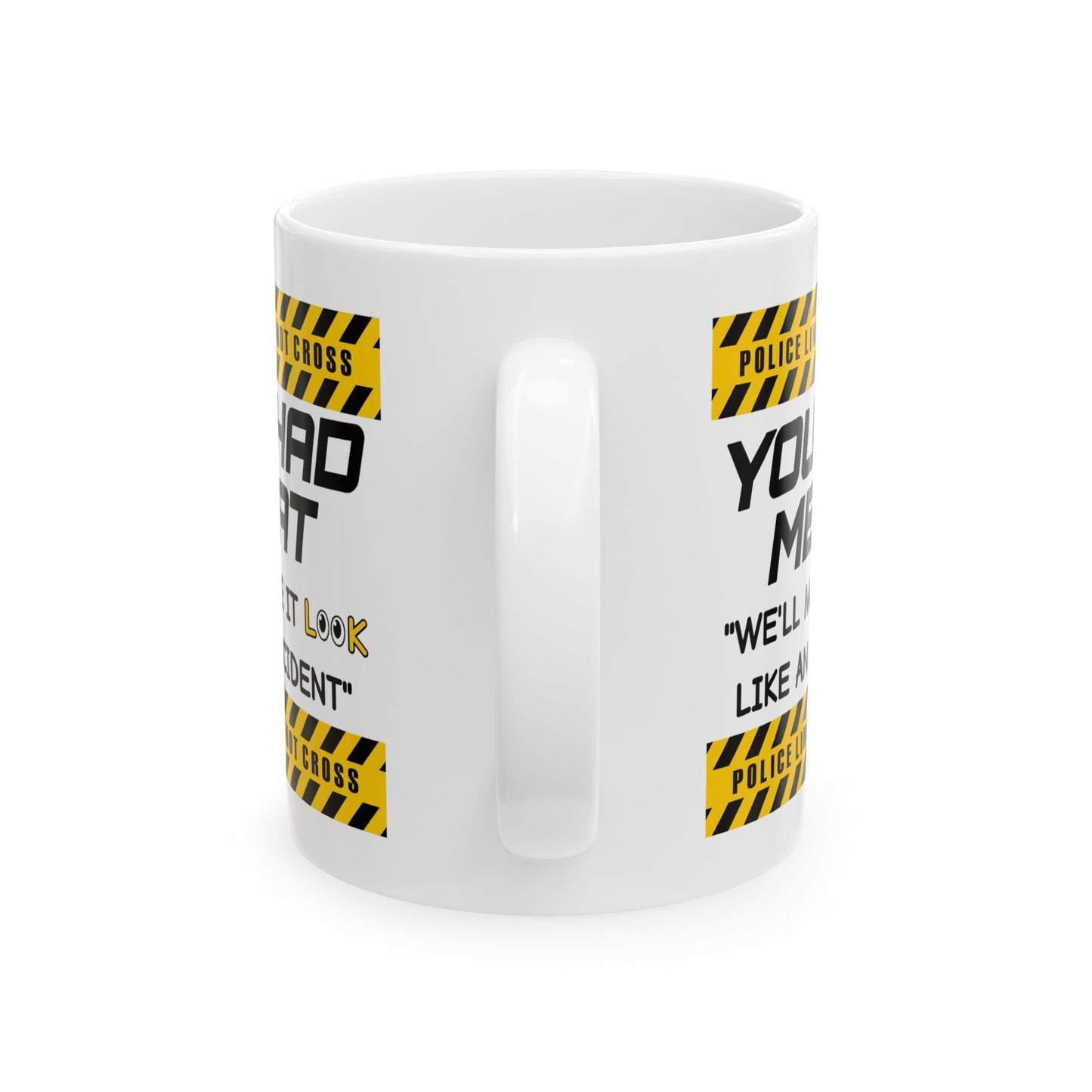Humor Mug - You Had Me At