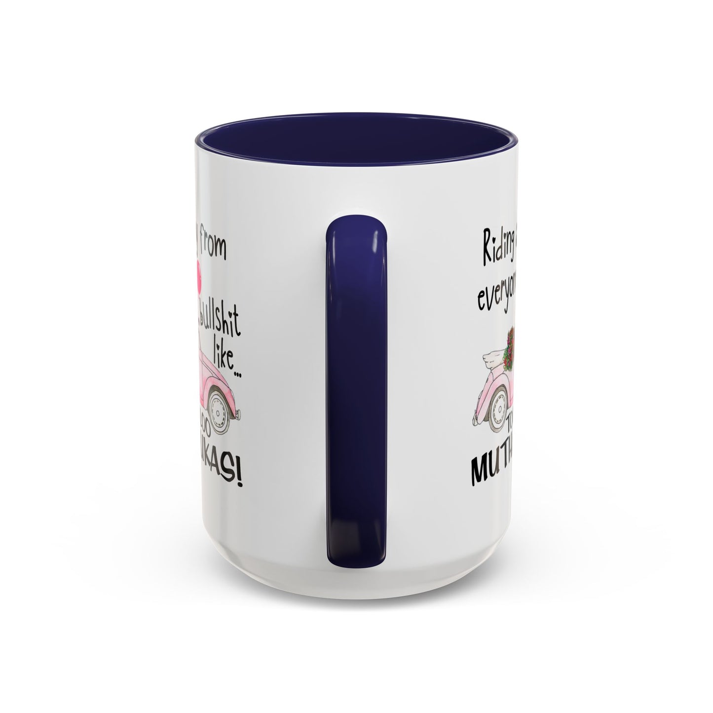 Adult Mug - Riding Away From Everyones Bullshit