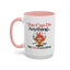 Humor Mug - You Can Do Anything