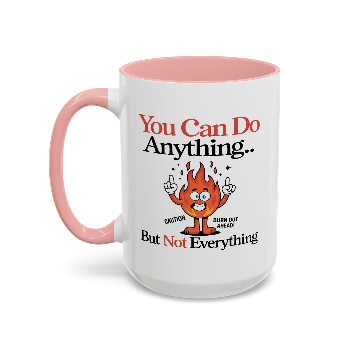 Humor Mug - You Can Do Anything