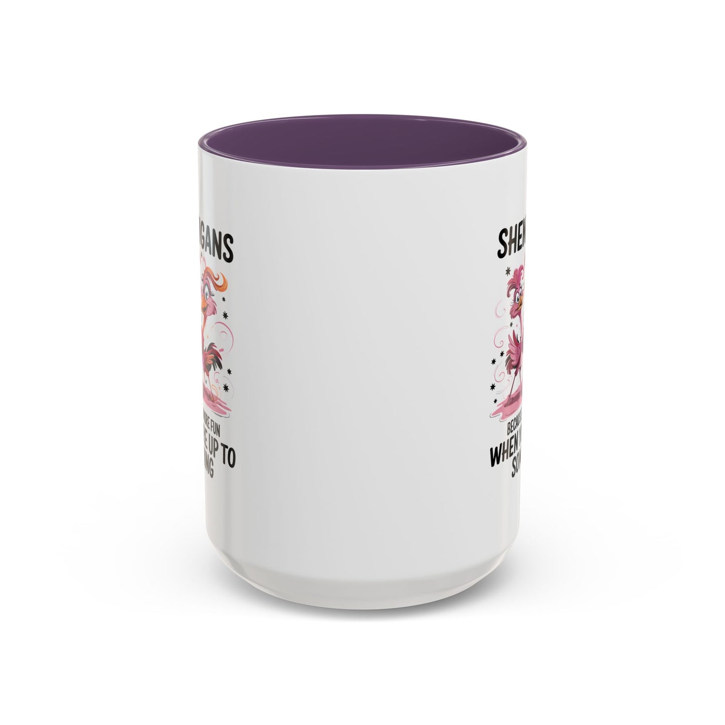 Humor Mug - Shenanigans Because Life is More Fun