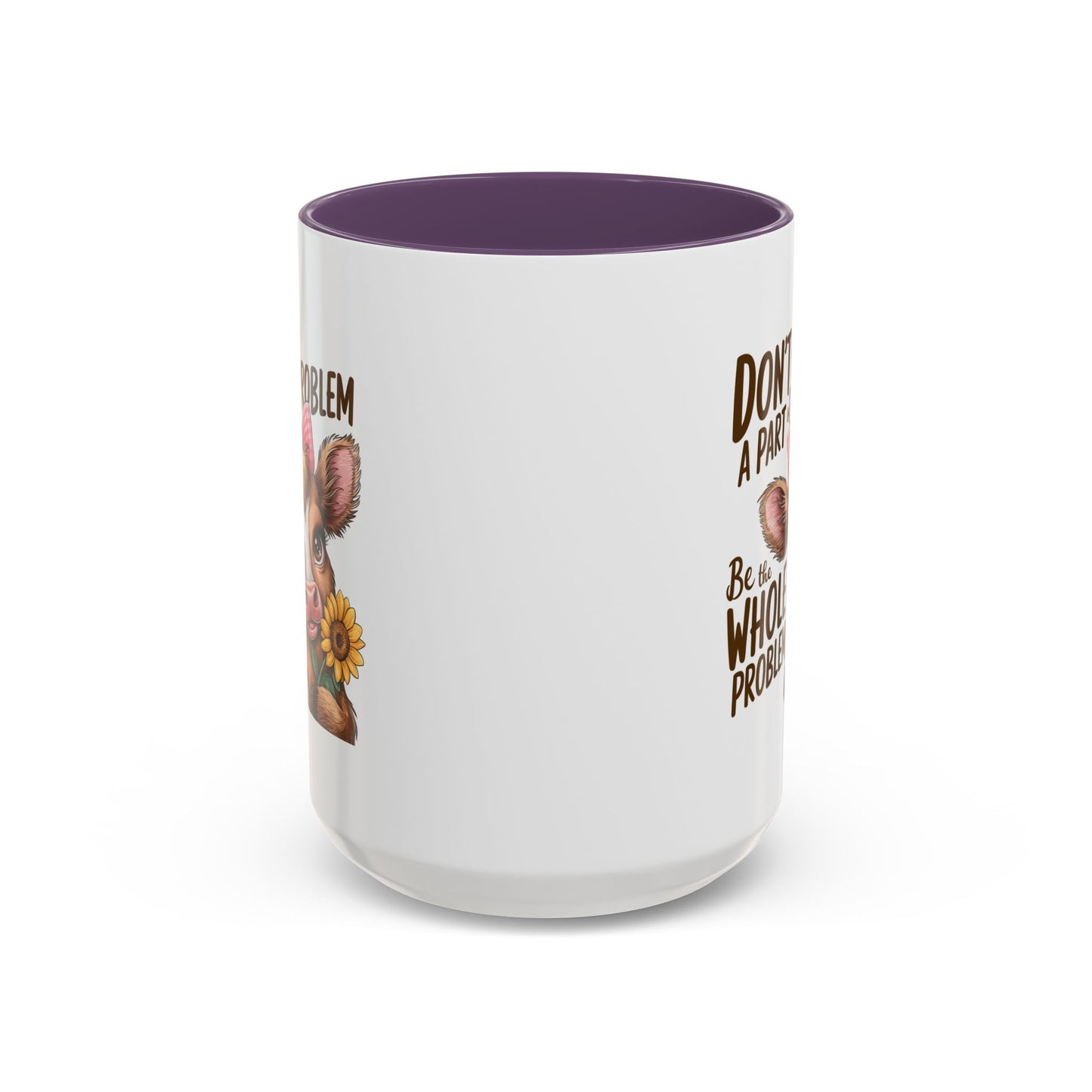 Humor Mug - Don't Be A Part
