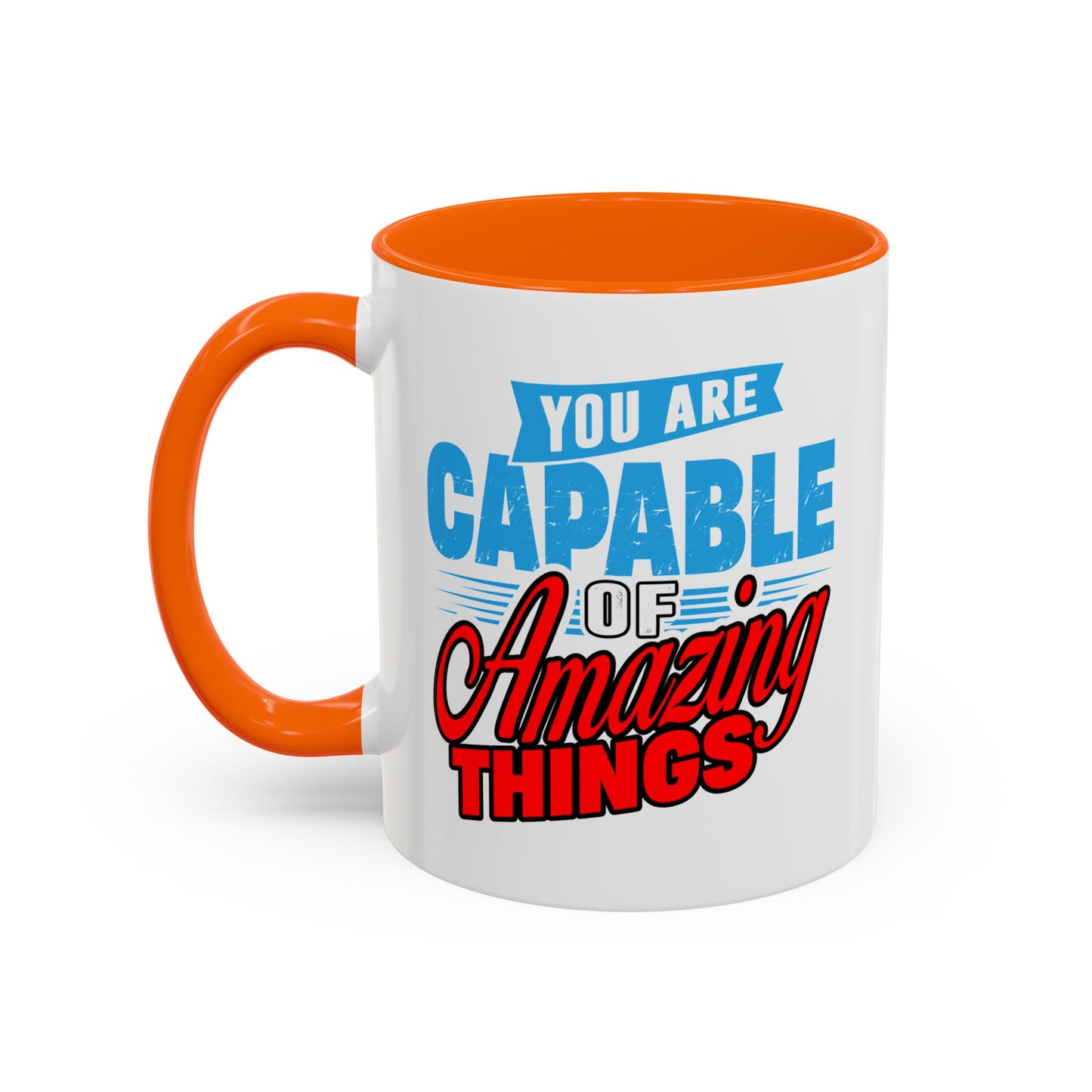 Motivation Mug - You Are Capable of Amazing Things