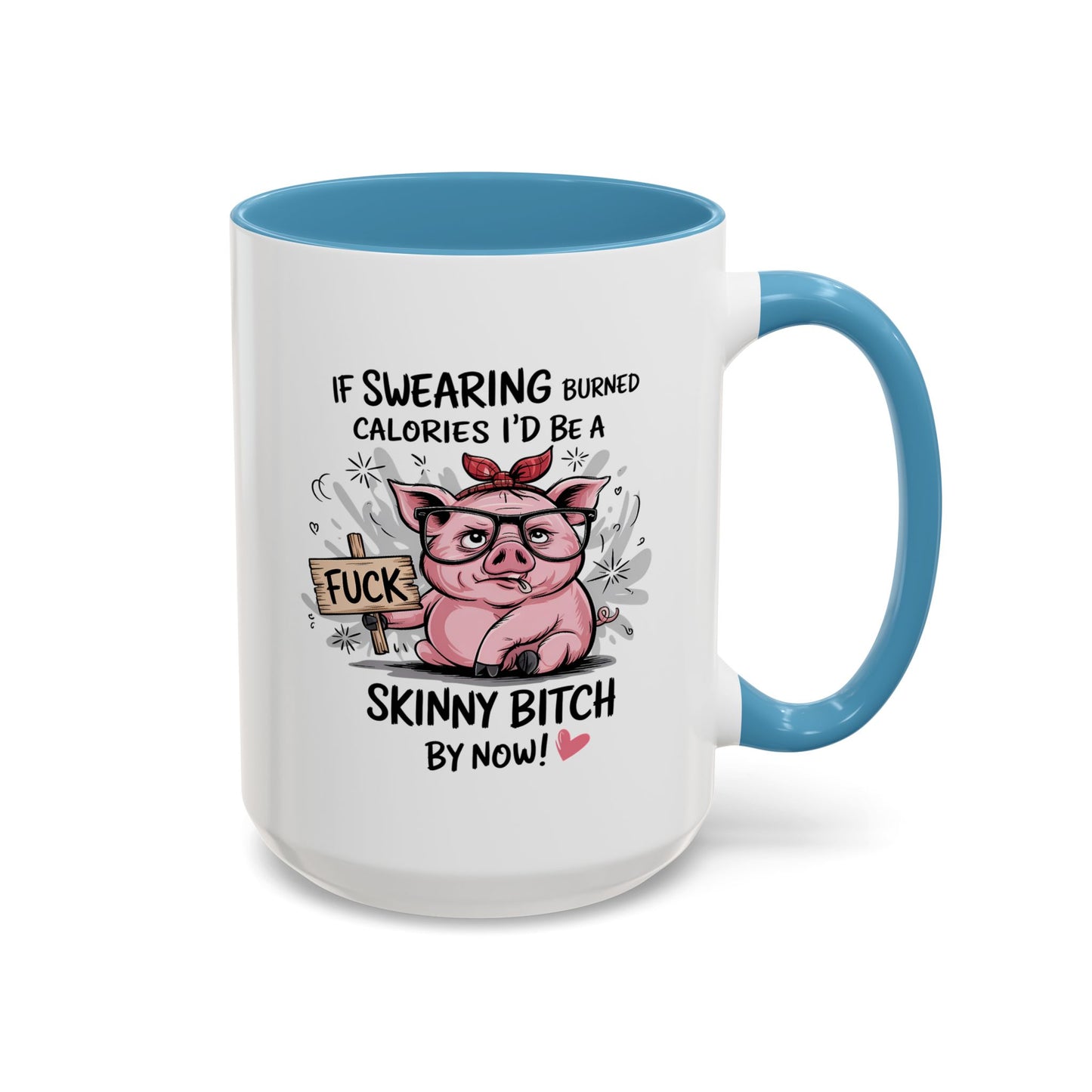Adult Mug - If Swearing Burned Calories