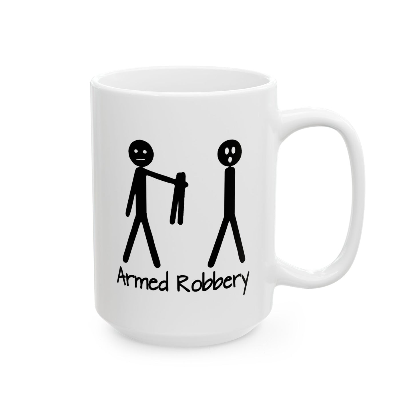 Humor Mug - Armed Robbery