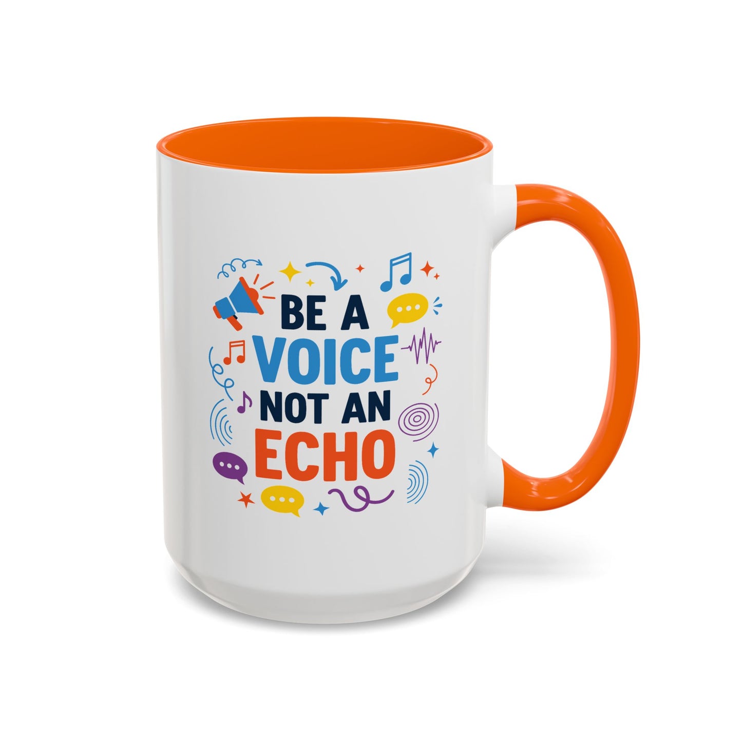 Motivation Mug - Be a Voice Not an Echo