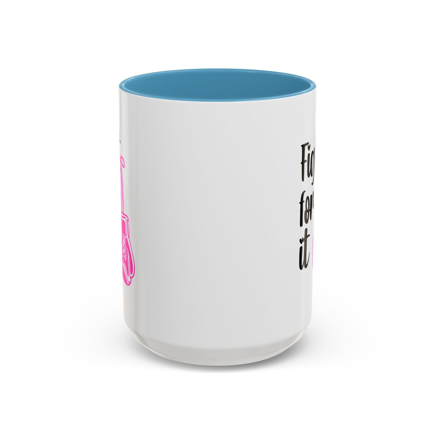 Support Mug - Fight For It
