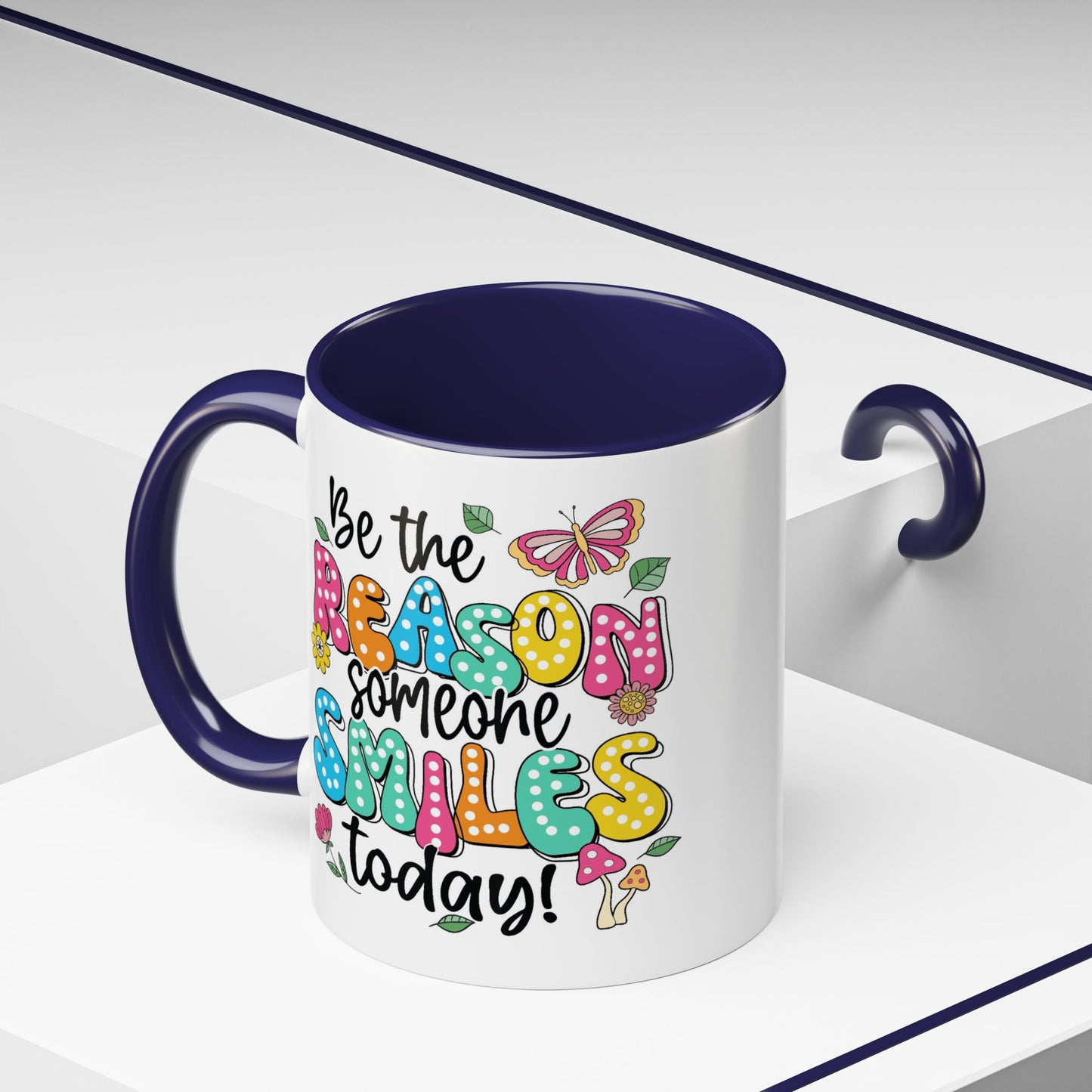 Motivational Mug - Be The Reason Someone Smiles Today