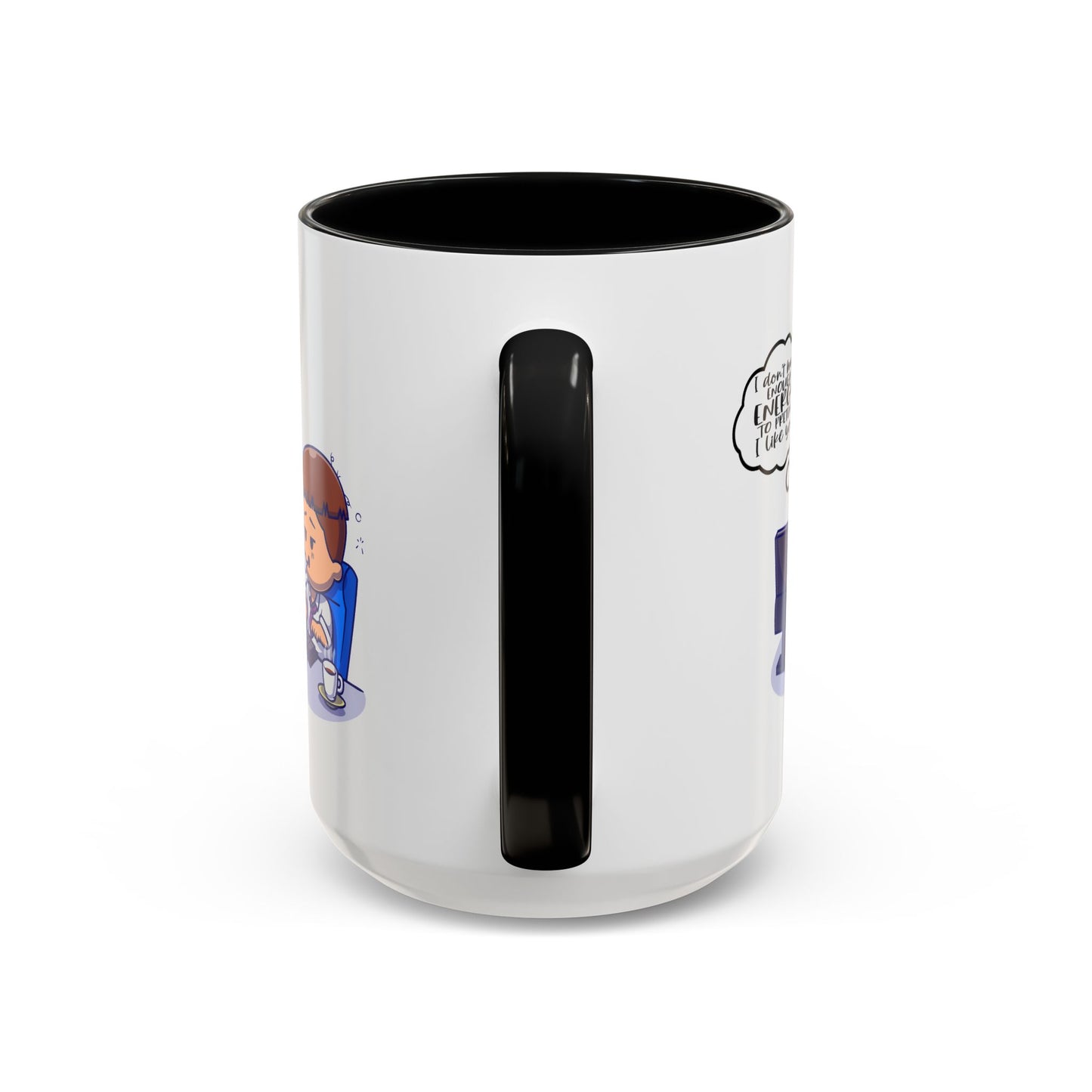 Humor Mug - I Don't Have Enough Energy