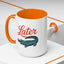 Humor Mug - Later Gator