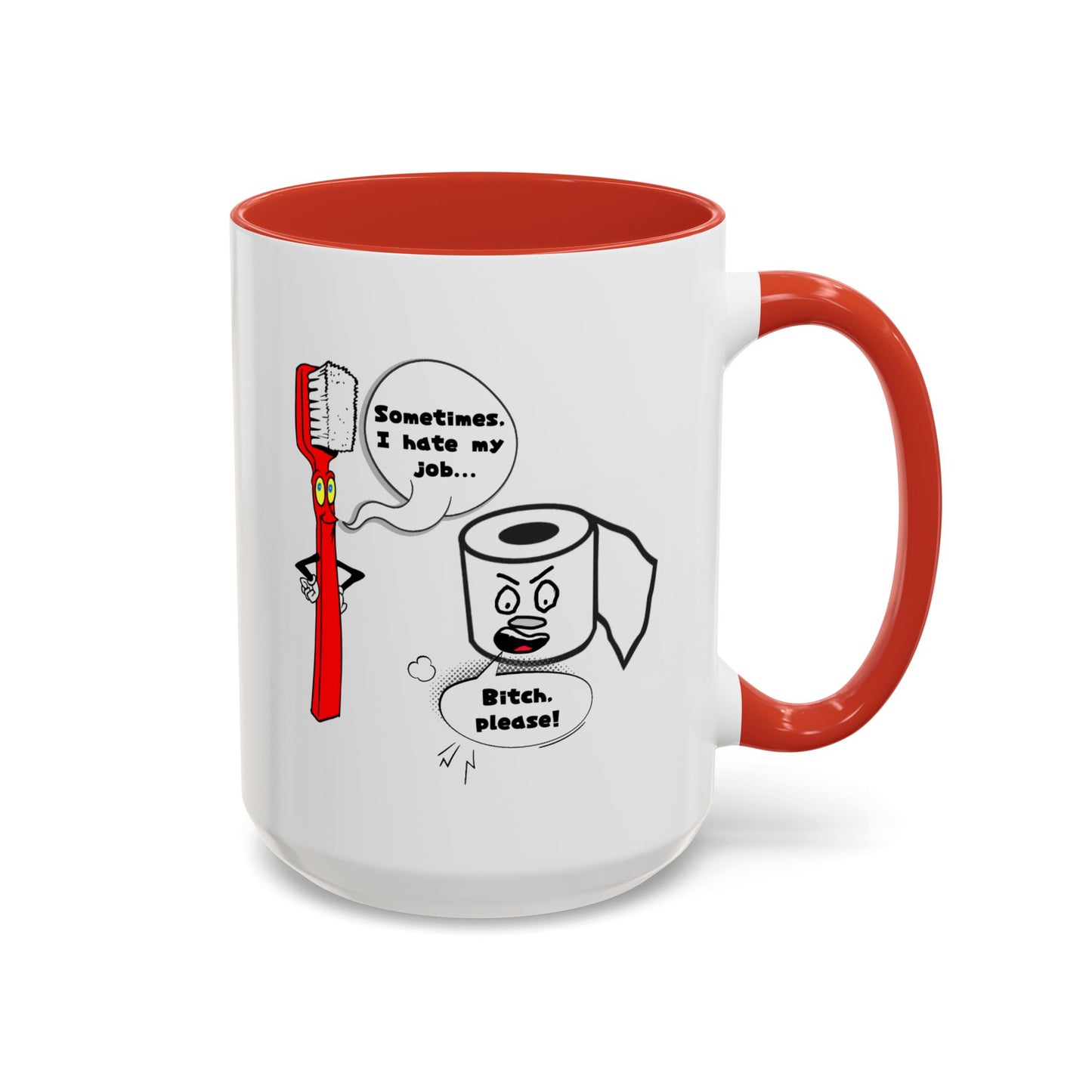 Humor Mug - Sometimes I Hate My Job