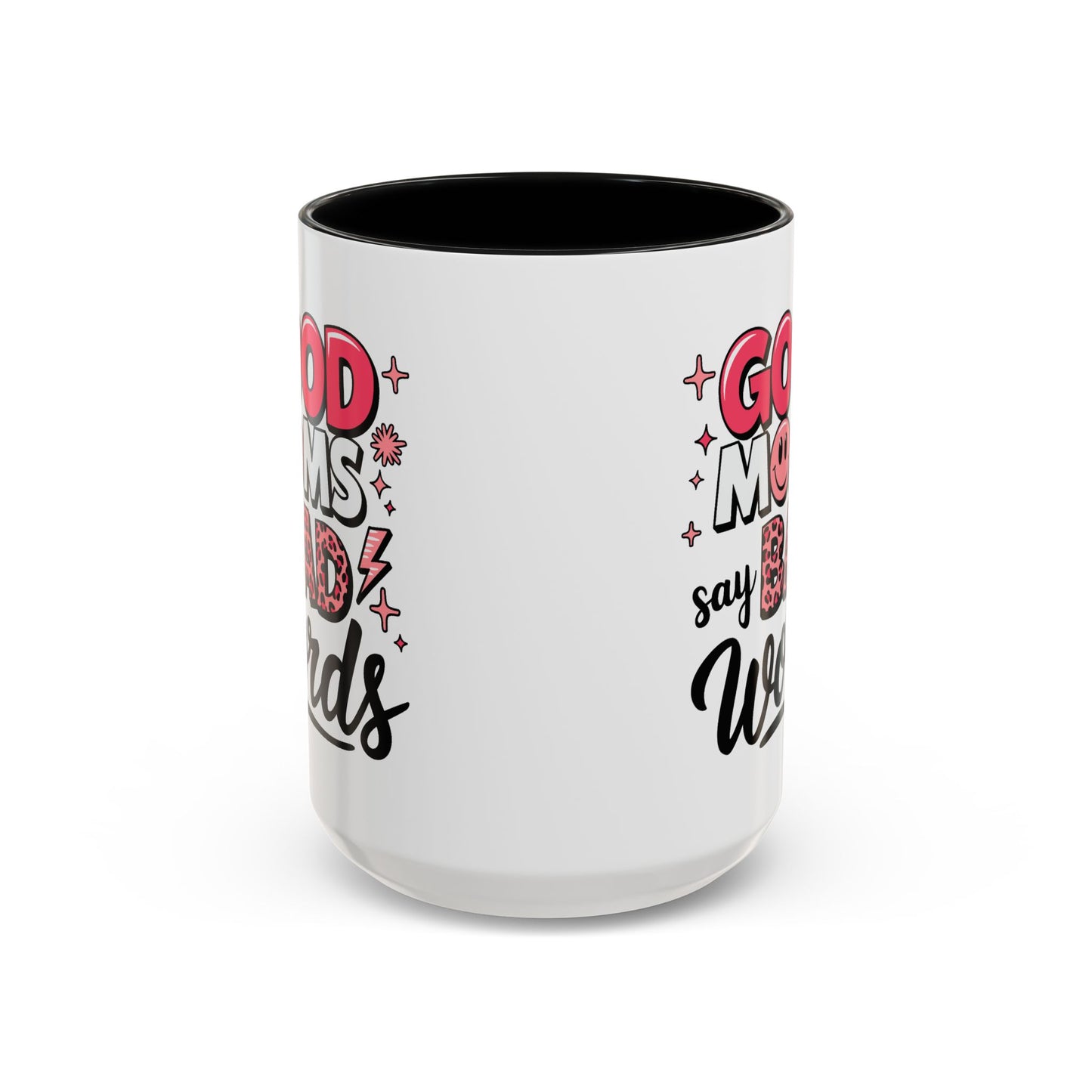 Humor Mug - Good Moms Say Bad Words