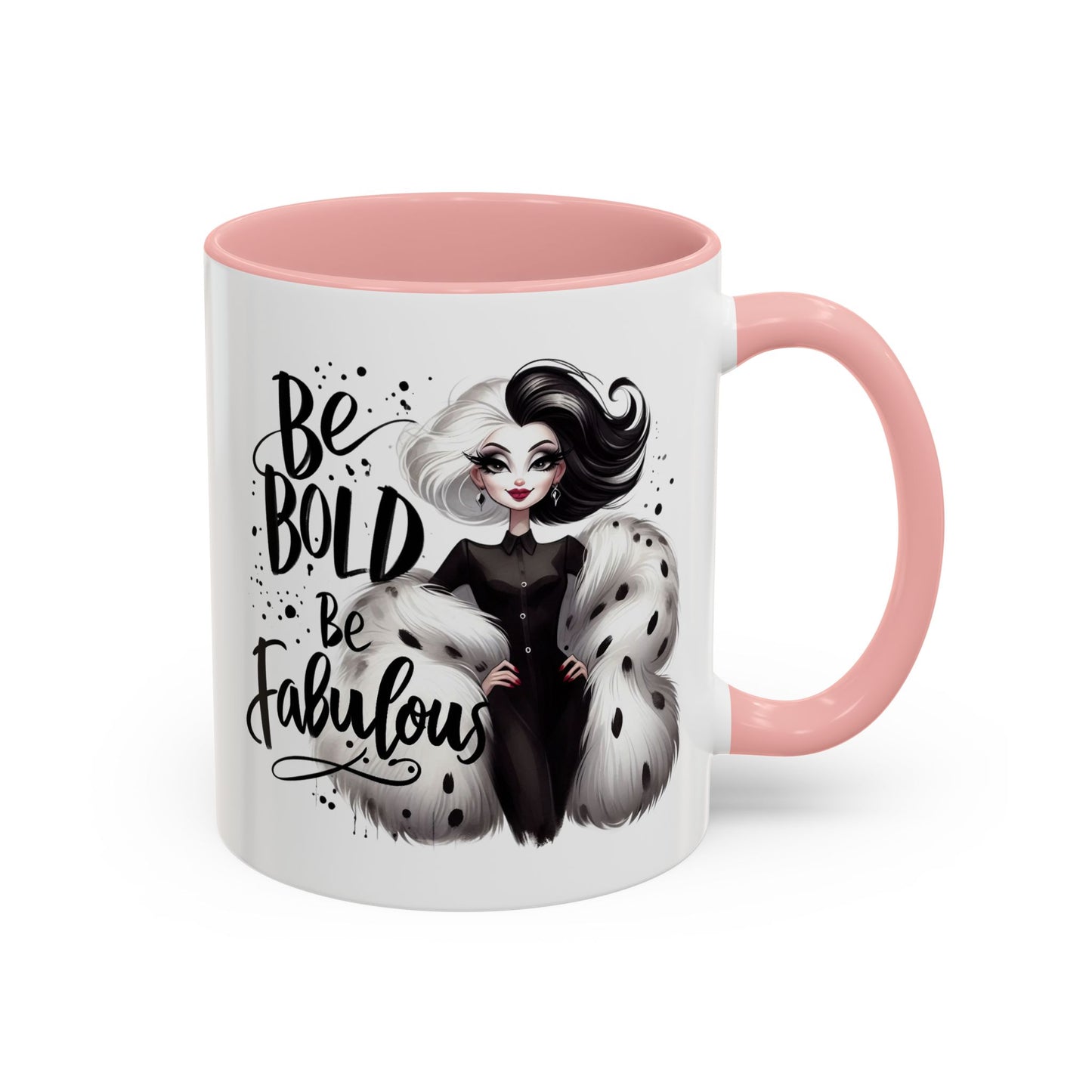 Humor Mug - Be Bold Be Fabulous