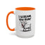 Humor Mug - I Scream, You Run
