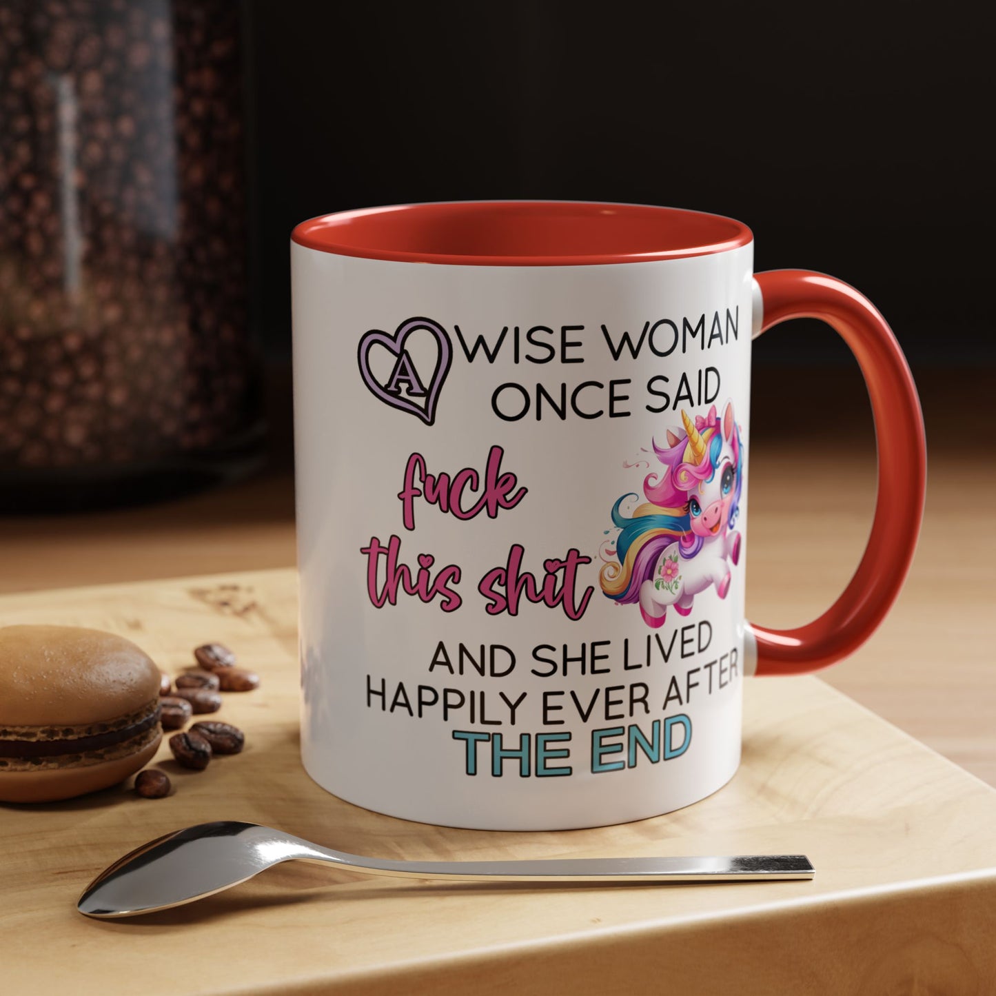 Adult Mug - A Wise Woman Once Said