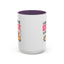 Humor Mug - I Am Always Running Late