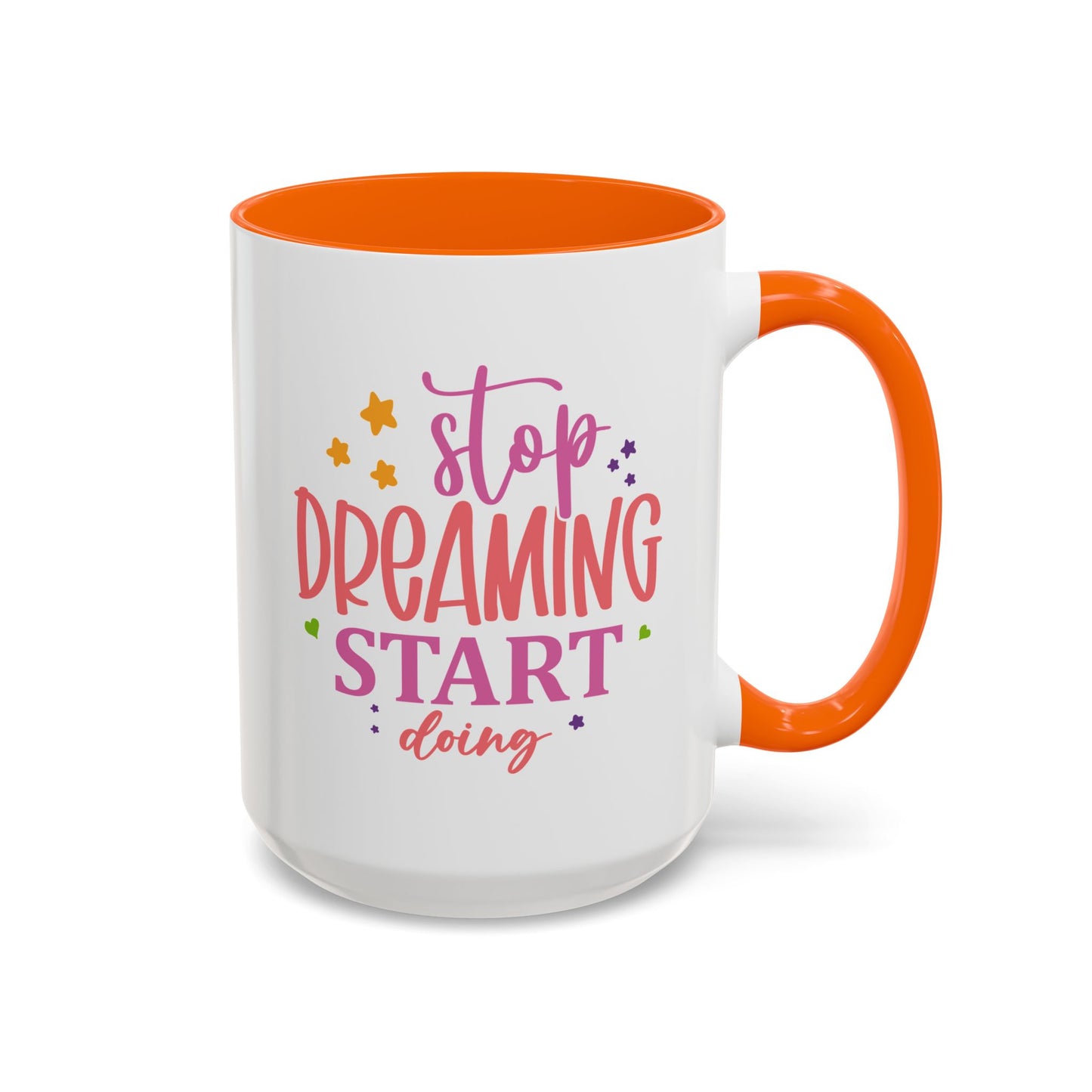 Motivation Mug - Stop Dreaming Start Doing
