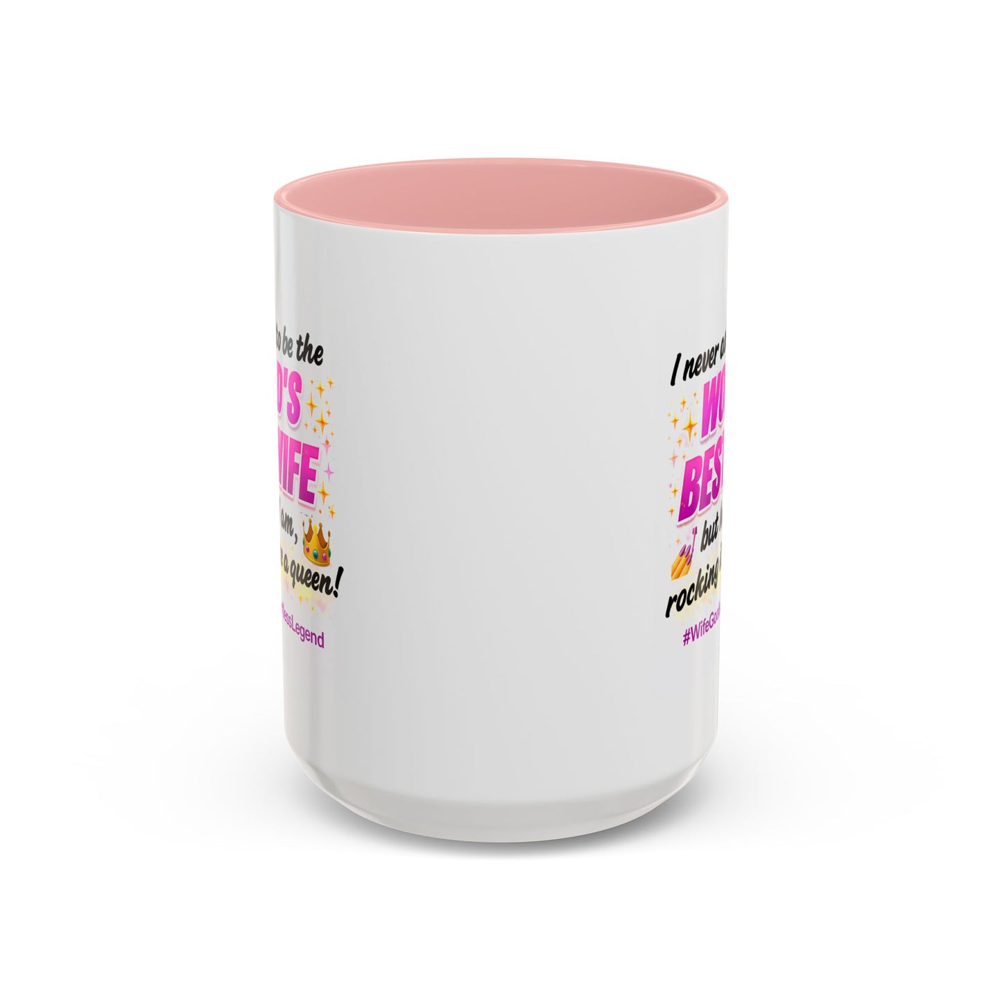 Anniversary Mug - I Never Asked To Be The World's Best Wife