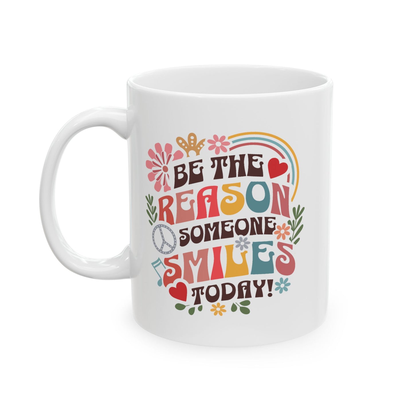 Motivation Mug - Be The Reason Someone Smiles Today
