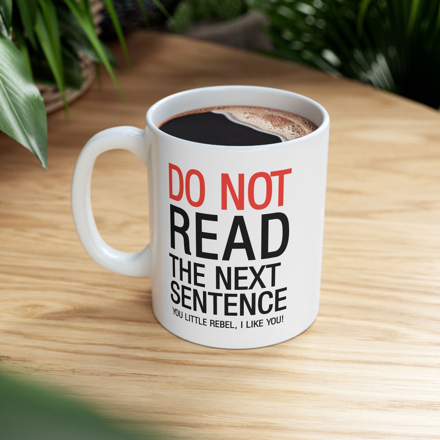 Humor Mug - Do Not Read The Next Sentence
