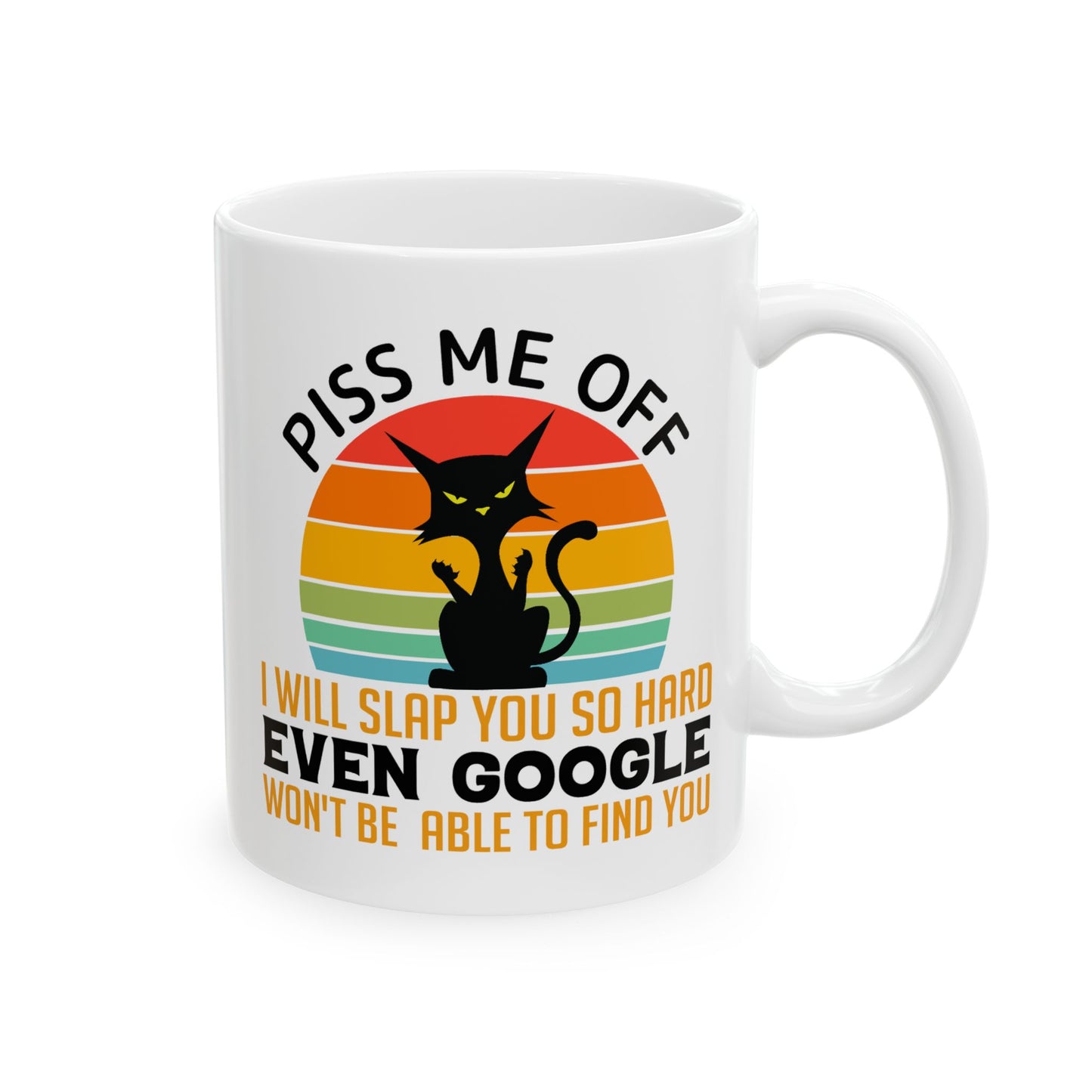 Adult Mug - Piss Me off I Will Slap You