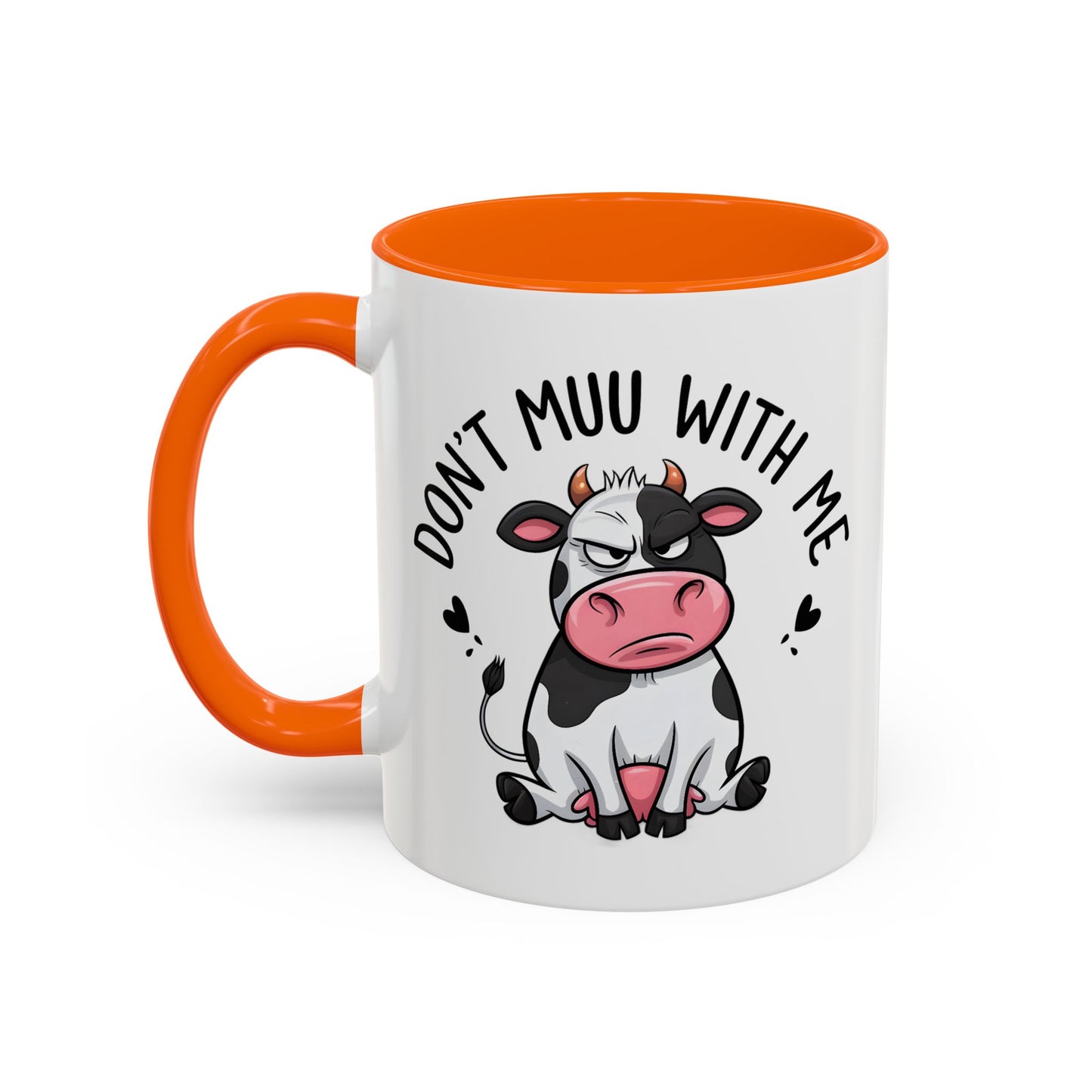 Humor Mug - Don't Muu With Me