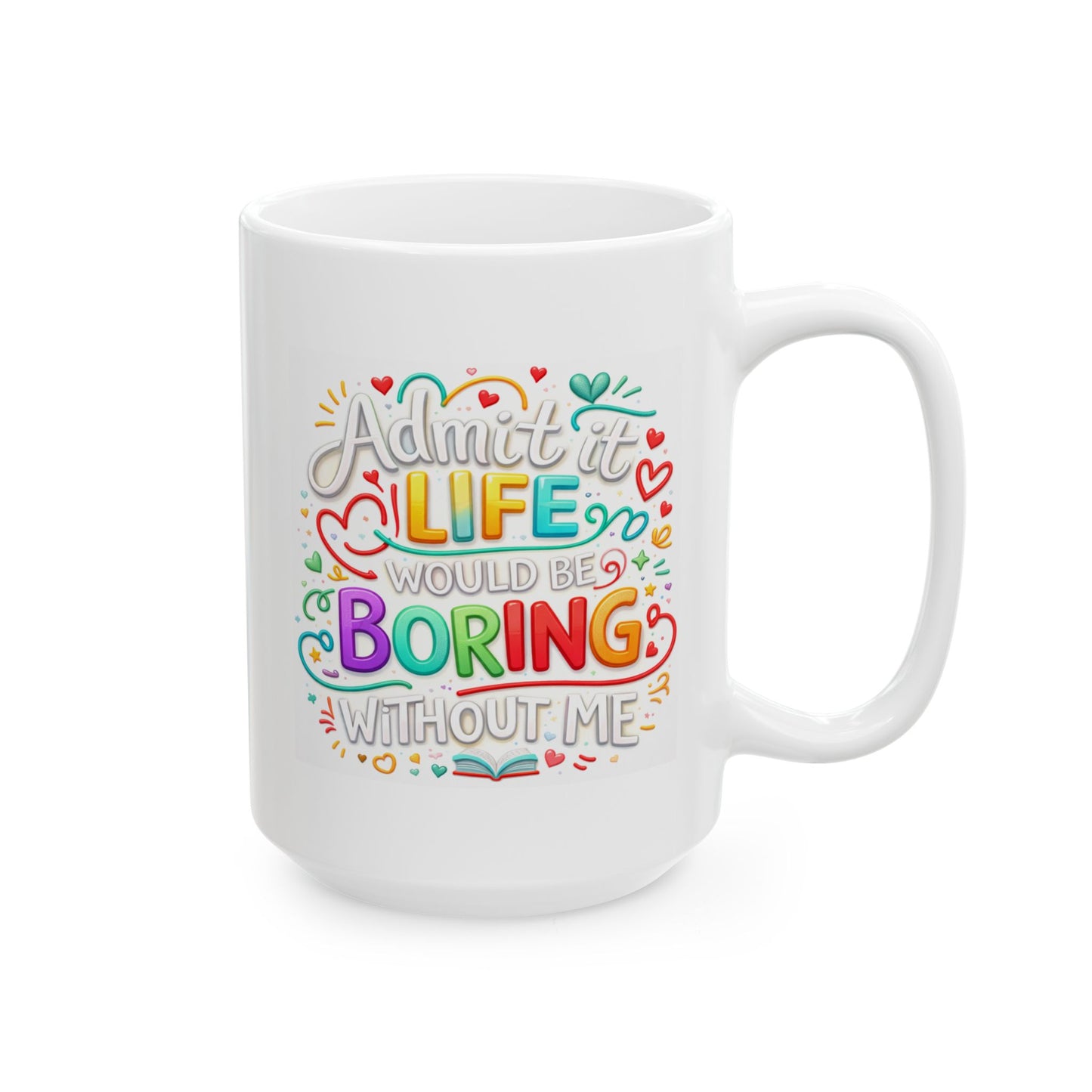 Anniversary Mug - Admit It