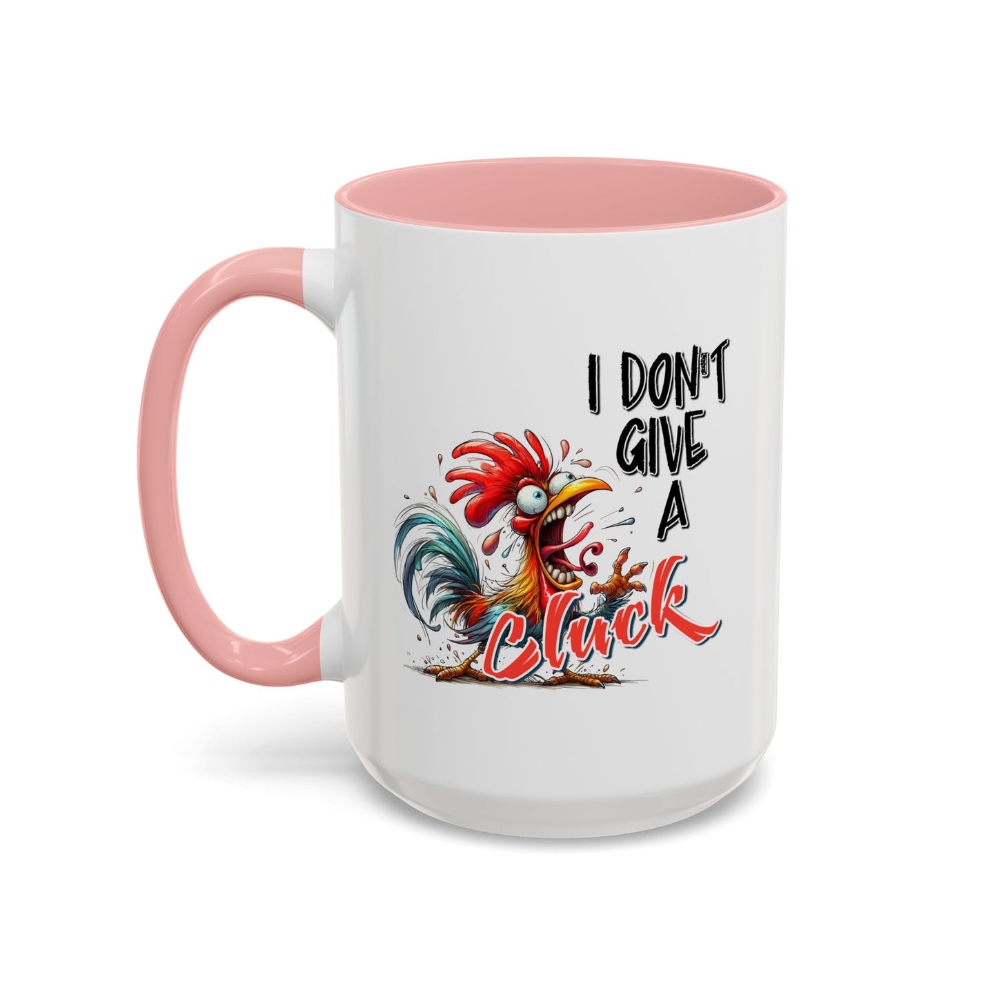Humor Mug - I Don't Give A Cluck