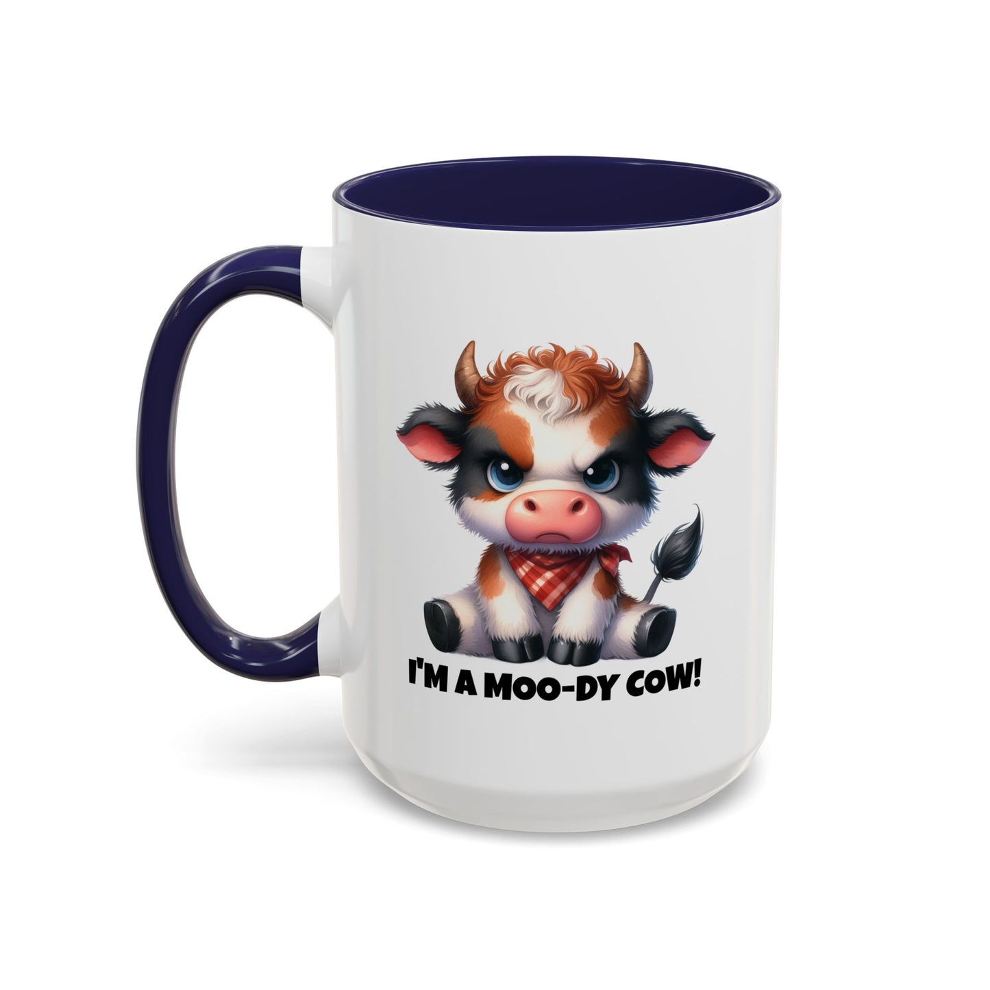 Humor Mug - I'm a Moody Cow