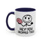 Humor Mug - Hey You Dropped This