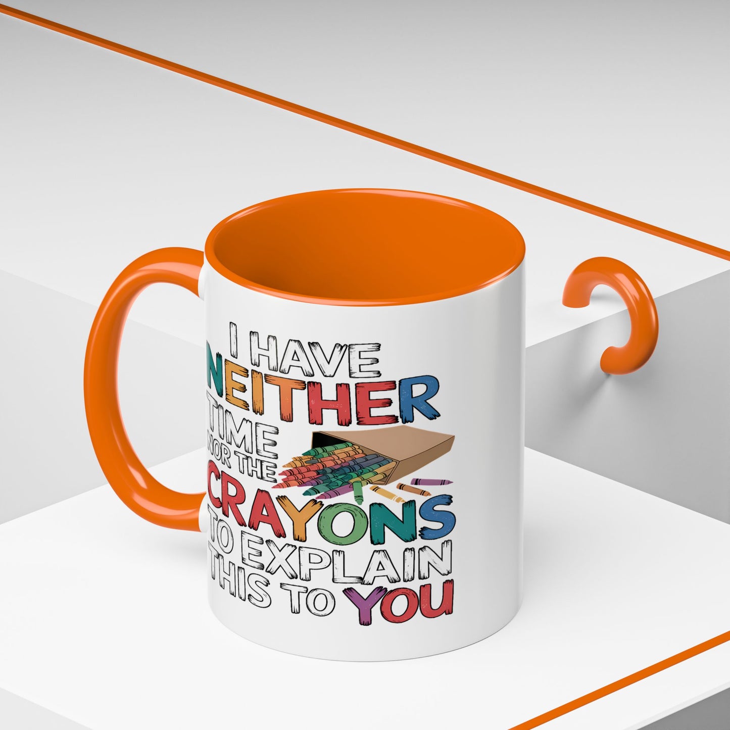 Adult Mug - I Have Neither The Time