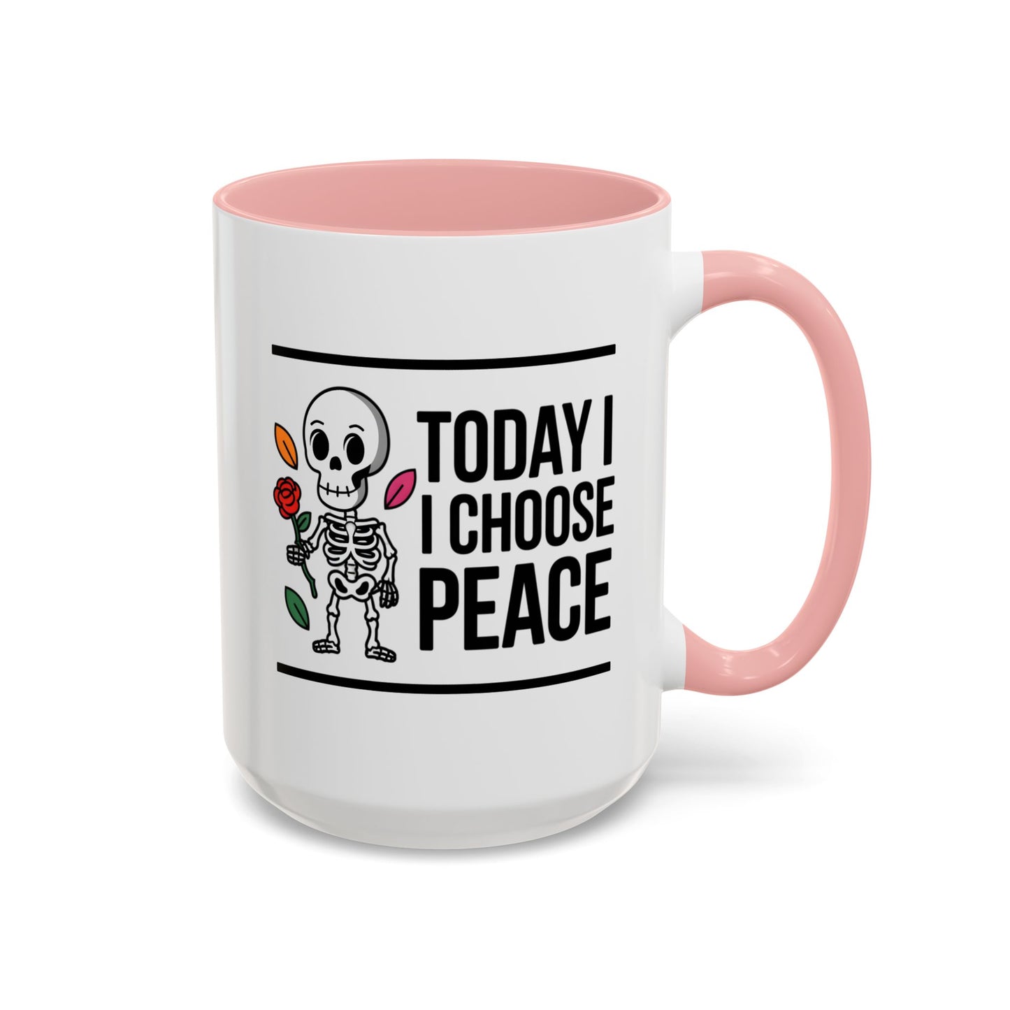 Humor Mug - Today I Choose Peace