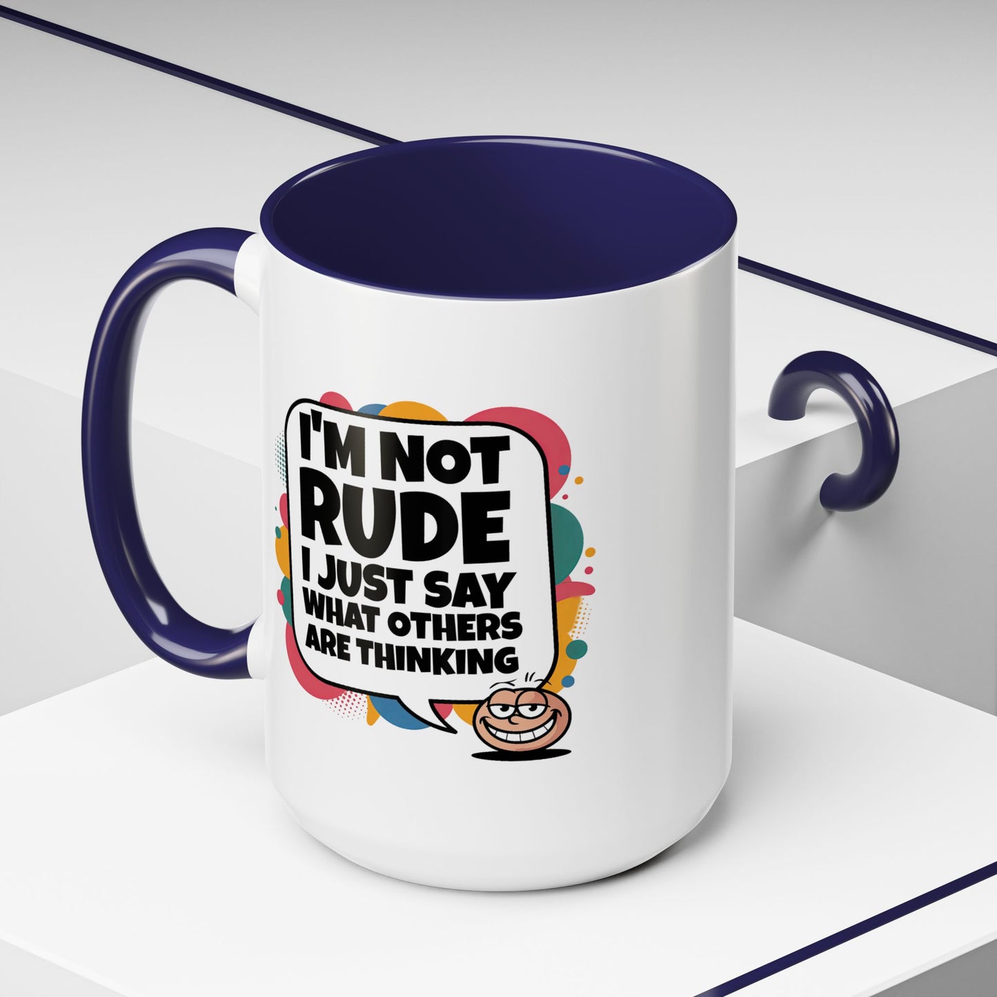Humor Mug -I'm Not Rude